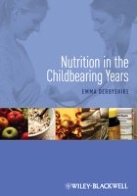 Nutrition in the Childbearing Years(English, Paperback, Derbyshire Emma)