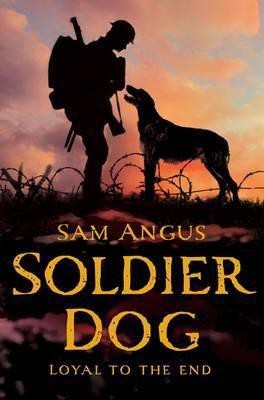 Soldier Dog(English, Paperback, Angus Sam)