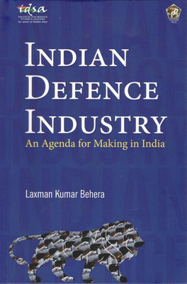 Indian Defence Industry(English, Hardcover, Behera Laxman Kumar)
