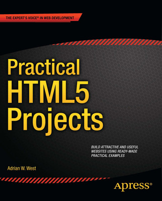 Practical Html5 Projects(English, Undefined, West Adrian W.)