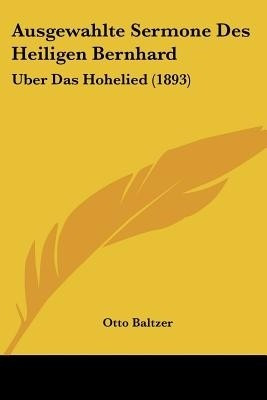 Ausgewahlte Sermone Des Heiligen Bernhard(German, Paperback, unknown)