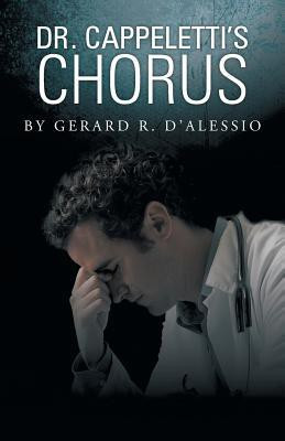 Dr. Cappeletti's Chorus(English, Paperback, D'Alessio Gerard R)