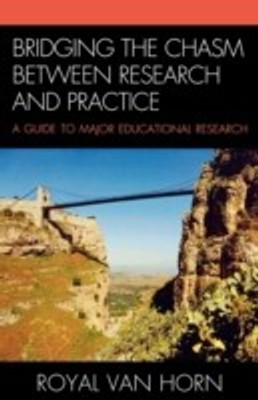 Bridging the Chasm Between Research and Practice(English, Paperback, Horn Royal Van)