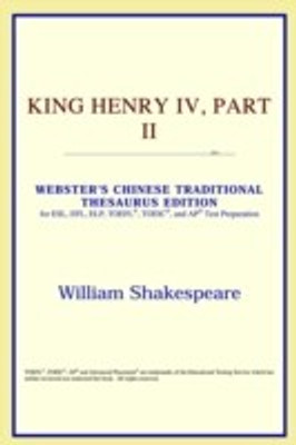 King Henry IV, Part II (Webster's Chinese-Simplified Thesaurus Edition)(English, Paperback, Icon Reference)