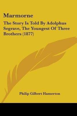 Marmorne(English, Paperback, Hamerton Philip Gilbert)