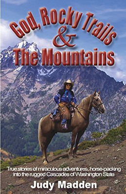 God, Rocky Trails & The Mountains(English, Paperback, Madden Judy)