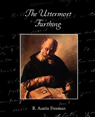 The Uttermost Farthing a Savant's Vendetta(English, Paperback, Freeman R Austin)