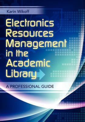 Electronic Resources Management in the Academic Library(English, Paperback, Wikoff Karin)