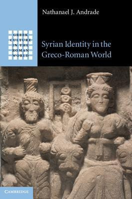 Syrian Identity in the Greco-Roman World(English, Hardcover, Andrade Nathanael J.)