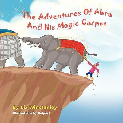 The Adventures of Abra and His Magic Carpet(English, Paperback, Winstanley Liz)