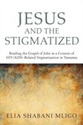 Jesus and the Stigmatized(English, Paperback, Mligo Elia Shabani)