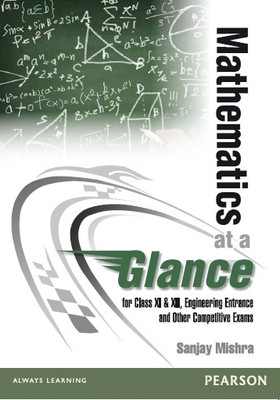 Mathematics at a Glance (Class 11 & 12)  - Engineering Entrance and Other Competitive Exams 1st Edition(English, Paperback, Sanjay Mishra)