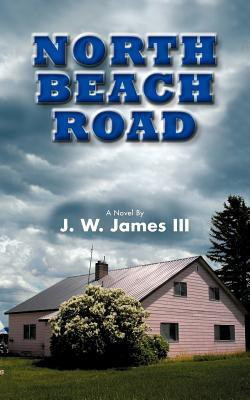 North Beach Road(English, Paperback, James III J. W.)