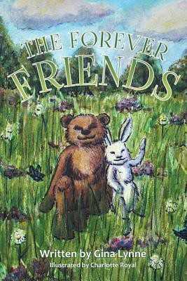 The Forever Friends(English, Paperback, Lynne Gina)