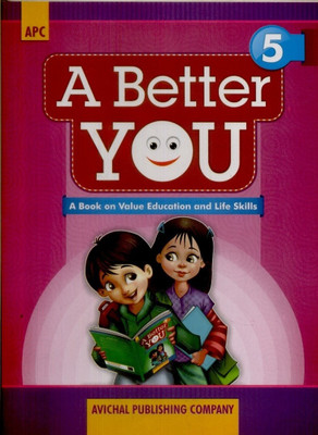 A Better You - A Book on Value Education and Life Skills (Class - 5) 1st  Edition(English, Paperback, Suparna Sinha)