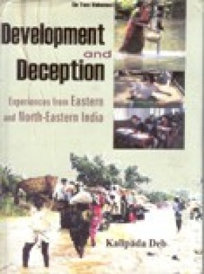 Development And Deception Experiences From Eastern And North-Eastern India. Vol.1(English, Hardcover, Kalipada Deb)