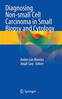 Diagnosing Non-small Cell Carcinoma in Small Biopsy and Cytology(English, Hardcover, unknown)