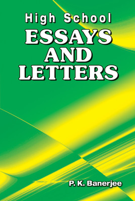 High School Essays and Letters(English, Paperback, P. K. Banerjee)