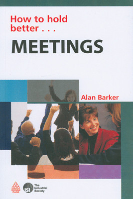 How to Hold Better Meetings(English, Paperback, Barker Alan)