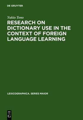 Research on Dictionary Use in the Context of Foreign Language Learning(English, Hardcover, Tono Yukio)