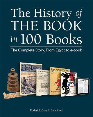 The History of the Book in 100 Books(English, Hardcover, Cave Roderick)