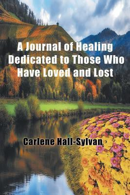 A Journal of Healing(English, Paperback, Hall-Sylvan Carlene)