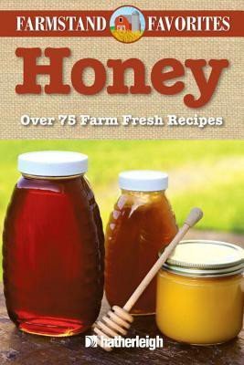 Honey: Farmstand Favorites(English, Paperback, unknown)