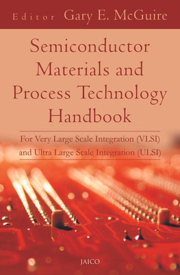 Semiconductor Materials and Process Technology Handbook(English, Paperback, unknown)