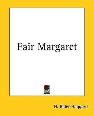 Fair Margaret(English, Paperback, Haggard H. Rider)