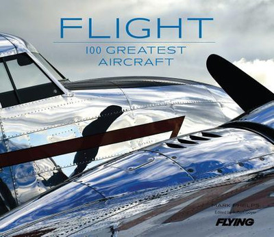 Flight  - 100 Greatest Aircraft(English, Hardcover, unknown)