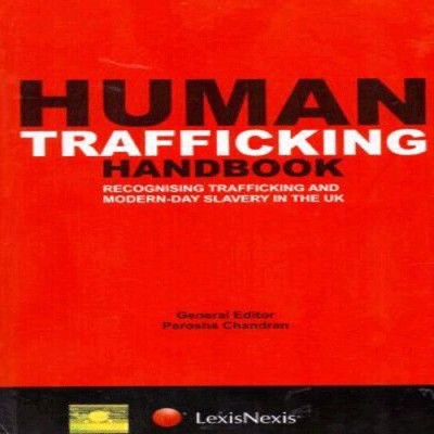 Human Trafficking Handbook Recognising Trafficking and Modern Day Slavery in the UK(English, Hardcover, Parosha Chandran)