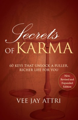 Secrets of Karma  - 60 keys that unlock a fuller richer life for you(English, Paperback, Vee Jay Attri)