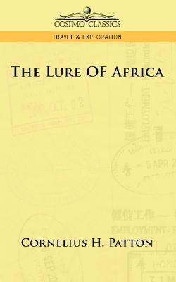 The Lure of Africa(English, Paperback, Patton Cornelius H)
