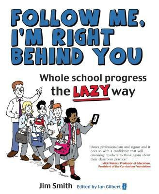 Whole School Progress the LAZY Way(English, Paperback, Smith Jim)