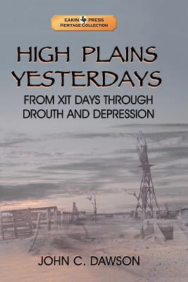 High Plains Yesterdays(English, Paperback, Dawson John C.)