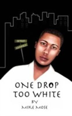 One Drop Too White(English, Paperback, Mose Mike)
