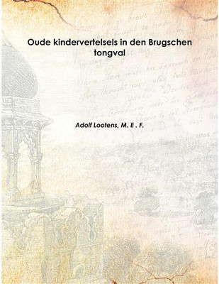 Oude Kindervertelsels In Den Brugschen Tongval 1868 [Hardcover](English, Hardcover, Adolf Lootens, M. E . F.)