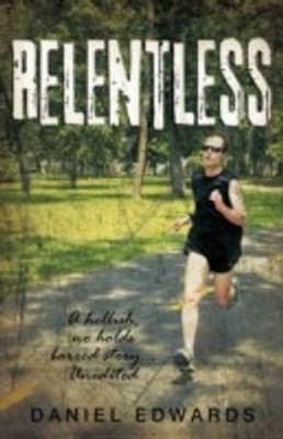 Relentless(English, Paperback, Edwards Daniel)