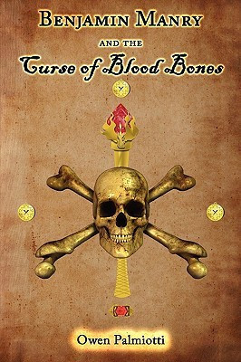 Benjamin Manry and the Curse of Blood Bones(English, Paperback, Palmiotti Owen)