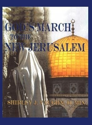 God's March to the New Jerusalem(English, Hardcover, Vaughn D Min Shirley J)