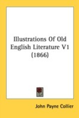 Illustrations Of Old English Literature V1 (1866)(English, Paperback, unknown)