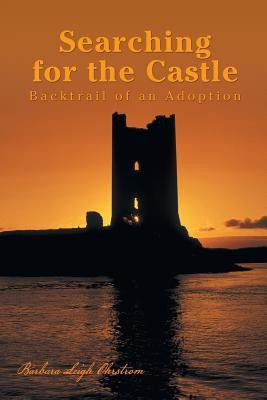 Searching for the Castle(English, Paperback, Ohrstrom Barbara Leigh)