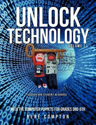 Unlock Technology with the Computer Puppets for Grades 3rd-5th(English, Paperback, Compton Rene')