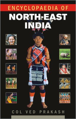 Encyclopaedia of North-East India ( Vol. 4 ) 01 Edition(English, Hardcover, Col Ved Prakash)