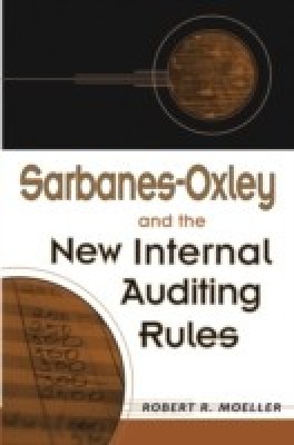 Sarbanes-Oxley and the New Internal Auditing Rules(English, Hardcover, Moeller Robert R.)