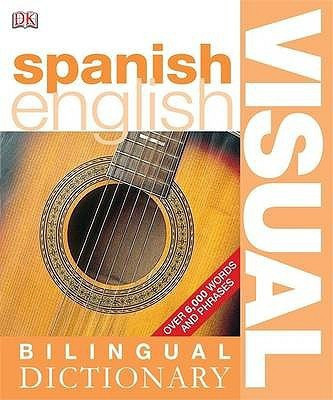 Spanish English Bilingual Visual Dictionary(English, Paperback, DK)