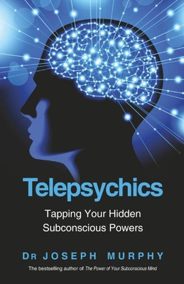 Telepsychics  - Tapping Your Hidden Subconscious Powers(English, Paperback, Murphy Joseph)