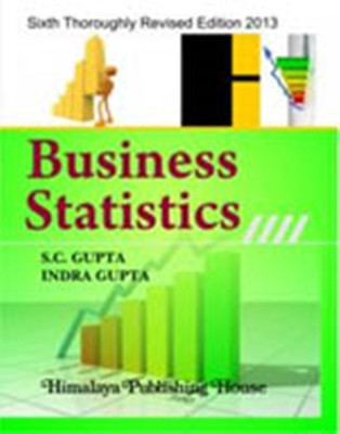 Business Statistics 6th  Edition(English, Paperback, Gupta S.C.)