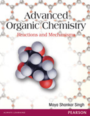 Advanced Organic Chemistry : Reactions and Mechanisms 1st  Edition(English, Paperback, Singh)