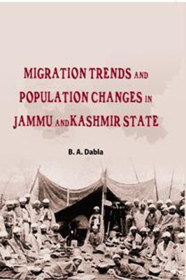 Migration Trends And Population Changes In Jammu And Kashmir(English, Hardcover, Dabla Ba)